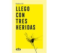 Llego con tres heridas