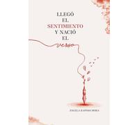 Llegó el sentimiento y nació el verso