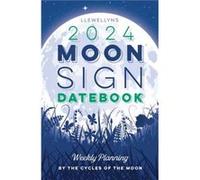 Llewellyns 2024 Moon Sign Datebook by Michelle Perrin Michelle Perrin (Auteur)