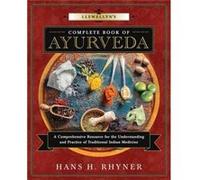 Llewellyns Complete Book of Ayurveda A Complete Resource for the Understanding and Practice of Traditional Indian Medicine by Hans H Rhyner Hans H Rhyner (Auteur)