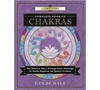 Llewellyns Complete Book of Chakras by Cyndi Dale Cyndi Dale, (Auteur)