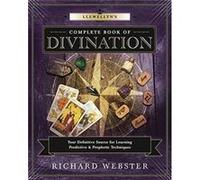 Llewellyns Complete Book of Divination Your Definitive Source for Learning Predictive and Prophetic Techniques by Richard Webster Richard Webster, (Auteur)