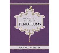Llewellyn's Little Book of Pendulums - Richard Webster - Llewellyn Publications - ebook (ePub) - Livre