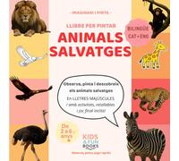 Llibre per pintar animals salvatges (2-6 anys) - bilingüe CAT-ENG - amb imatges realistes + lletra de pal + activitats: Inspirat en pedagogies actives ... llenguatge, observació, motricitat i atenció.