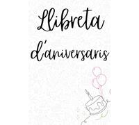 Llibreta d'aniversaris: la llibreta definitiva per tenir tots els aniversaris i dates importants amb llistes de regals en un sol lloc.