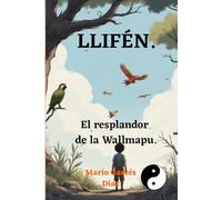 Llifen: El resplandor del la Wallmapu