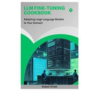 LLM Fine-Tuning Cookbook: Adapting Large Language Models to Your Domain