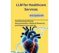 LLM for Healthcare Services: Transforming Clinical Documentation, Medical Research, and Patient Care with AI