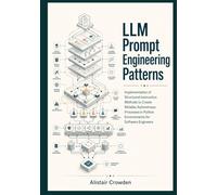LLM Prompt Engineering Patterns: Implementation of structured instruction methods to create reliable autonomous processes in python environments for software engineers