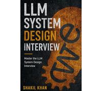LLM System Design Interview: Master the LLM System Design