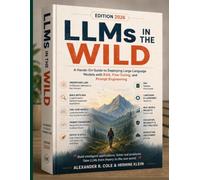 LLMs in the Wild: A Hands-On Guide to Deploying Large Language Models with RAG, Fine-Tuning, and Prompt Engineering