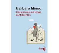 Lloro porque no tengo sentimientos