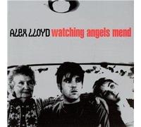 Lloyd, Alex - Watching Angels Mend