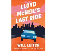 Lloyd McNeil’s Last Ride: A Novel
