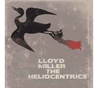 Lloyd & the Heliocentrics Miller - Lloyd Miller & The Heliocentrics