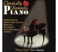 Lloyd-Watts, Valery - Classically Romantic Piano