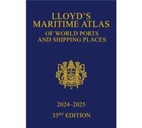 Lloyds Maritime Atlas of World Ports and Shipping Places 20242025 Lloyds Maritime Atlas of World Ports and Shipping Places 20242025 (Auteur)