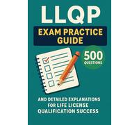 LLQP Exam Practice Guide: 500 Questions and Detailed Explanations for Life License Qualification Success