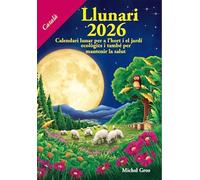 Llunari 2026: Calendari lunar per a l'hort i el jardí ecològics