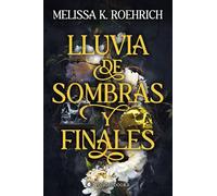 Lluvia de sombras y finales - Melissa K. Roehrich - Wonderbooks - ebook (ePub) - Livre
