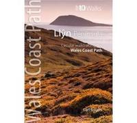 Llyn Peninsula - Circular Walks Along The Wales Coast Path (Wales Coast Path Top 10 Series) (Paperback) Carl Rogers, (Auteur)