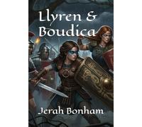 Llyren & Boudica: The Timekeepers’ Tales: Book 1