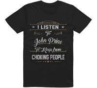 LMXOOL I Listen to John Prine to Keep from Choking People T Shirt Black L
