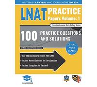 Lnat Practice Papers Volume One: 2 Full Mock Papers, 100 Questions In The Style Of The Lnat, Detailed Worked Solutions, Law National Aptitude Test, Un