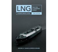 LNG: Fuel for a Changing World - A Nontechnical Guide