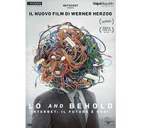 Lo and Behold-Internet-Il Futuro E' Oggi [Import]