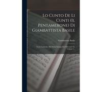 Lo Cunto De Li Cunti (Il Pentamerone) Di Giambattista Basile