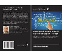 Lo Esencial De Los Medios De Comunicación - Poder