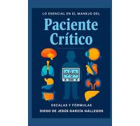 Lo Esencial en el Manejo del Paciente critico