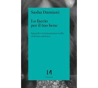 Lo faccio per il tuo bene. Sguardi e testimonianze sulla violenza ostetrica