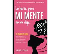 Lo Haría, Pero Mi Mente No Me Deja