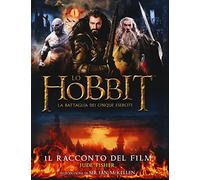 Lo Hobbit. La battaglia dei cinque eserciti. Il racconto del film. Ediz. illustrata