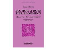 [(Lo, How a Rose E'er Blooming: SA Vocal Score)] [Author: Earlene Rentz] published on (February, 2006)