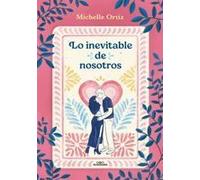 Lo Inevitable De Nosotros / The Inevitability Of Us