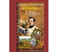 Lo Más Esencial de Washington Irving: De la Alhambra a Sleepy Hollow: Las obras maestras esenciales del primer gran narrador estadounidense