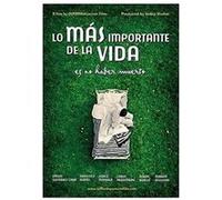 Lo más importante de la vida es no haber muerto (2011) G