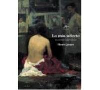 Lo Más Selecto Cuentos Y Nouvelles - James, Henry James, Henry (Auteur)