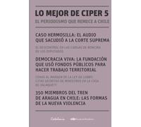 Lo mejor de Ciper 5: El periodismo que remece a Chile