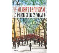 Lo mejor de ir es volver / The Best Part of Leaving is Returning