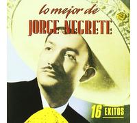 Lo mejor de Jorge Negrete. cdmusica