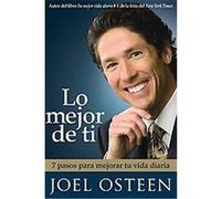 Lo Mejor de Ti/ Become a Better You Joel Osteen (Auteur)