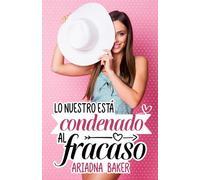 Lo nuestro está condenado al fracaso