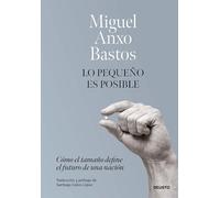 Lo pequeño es posible: Cómo el tamaño define el futuro de una nación