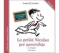 Lo petiot Nicolau per auvernhàs & velagués: Le Petit Nicolas en auvergnat