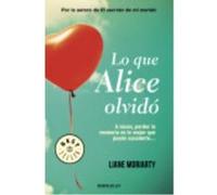 Lo Que Alice Olvidó - Moriarty, Liane Moriarty, Liane (Auteur)