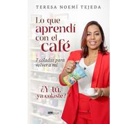 Lo que aprendí con el café: 7 coladas para volver a mí